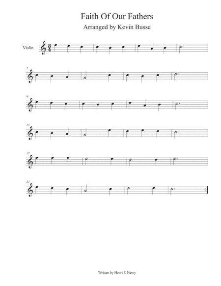 Faith Of Our Fathers (Easy key of C) - Violin (arr. Kevin Busse)