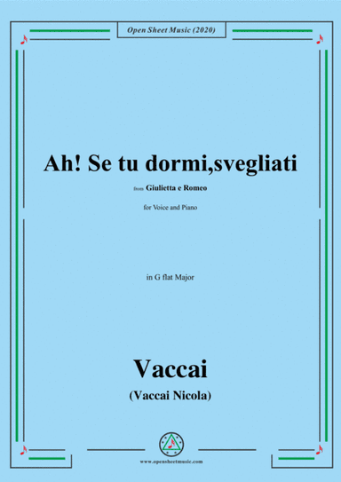 Vaccai-Ah! Se tu dormi,svegliati,in G flat Major,for Voice and Piano (arr. MSM)