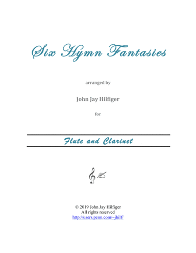 Six Hymn Fantasies for Flute and Clarinet (arr. John Jay Hilfiger)