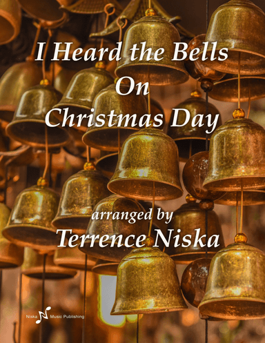 I Heard the Bells on Christmas Day (arr. Terrence Niska)