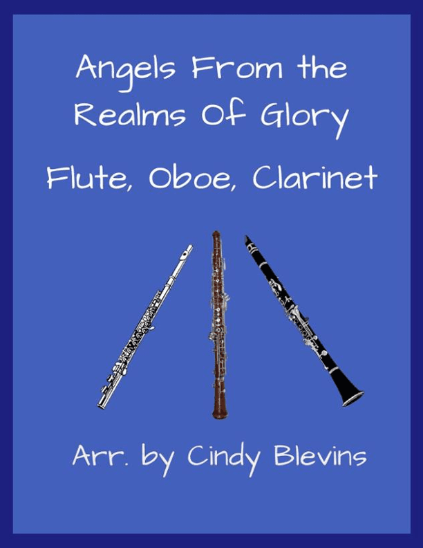 Angels From the Realms of Glory, for Flute, Oboe and Clarinet (arr. Cindy Blevins)