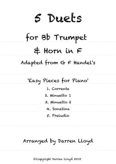 5 Duets for Bb Trumpet & Horn in F. Adapted from G F Handel's 'Easy Pieces for Piano' (arr. Darren Lloyd)