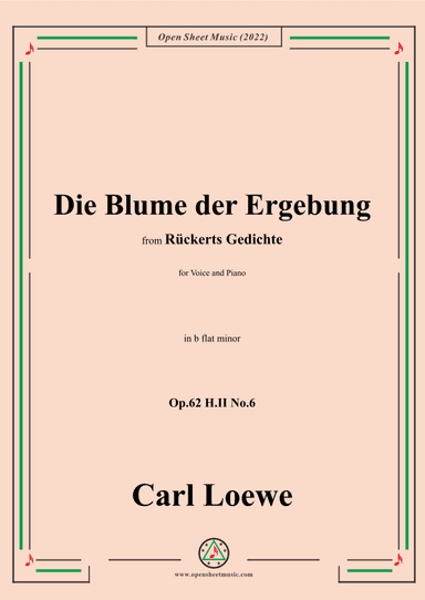 Loewe-Die Blume der Ergebung,Op.62 H.II No.6,in b flat minor (arr. OSM Press)