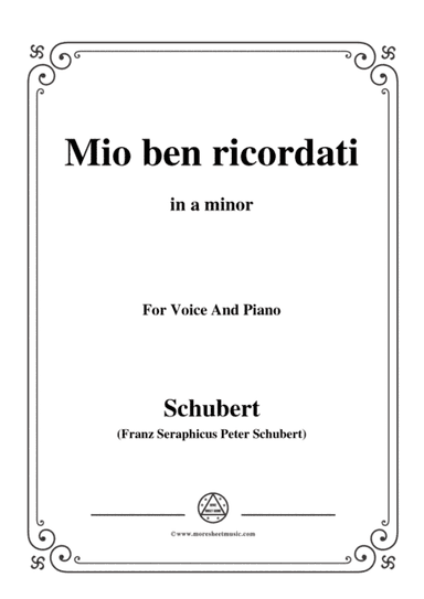Schubert-Mio ben ricordati,in a minor,for Voice&Piano (arr. MSM)