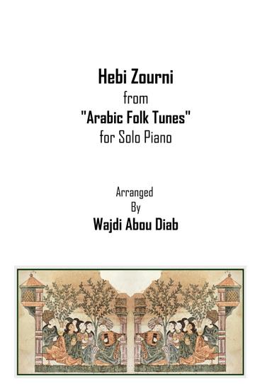 Hebbi Zourni - حبي زرني (Piano Solo) (arr. Wajdi Abou Diab)