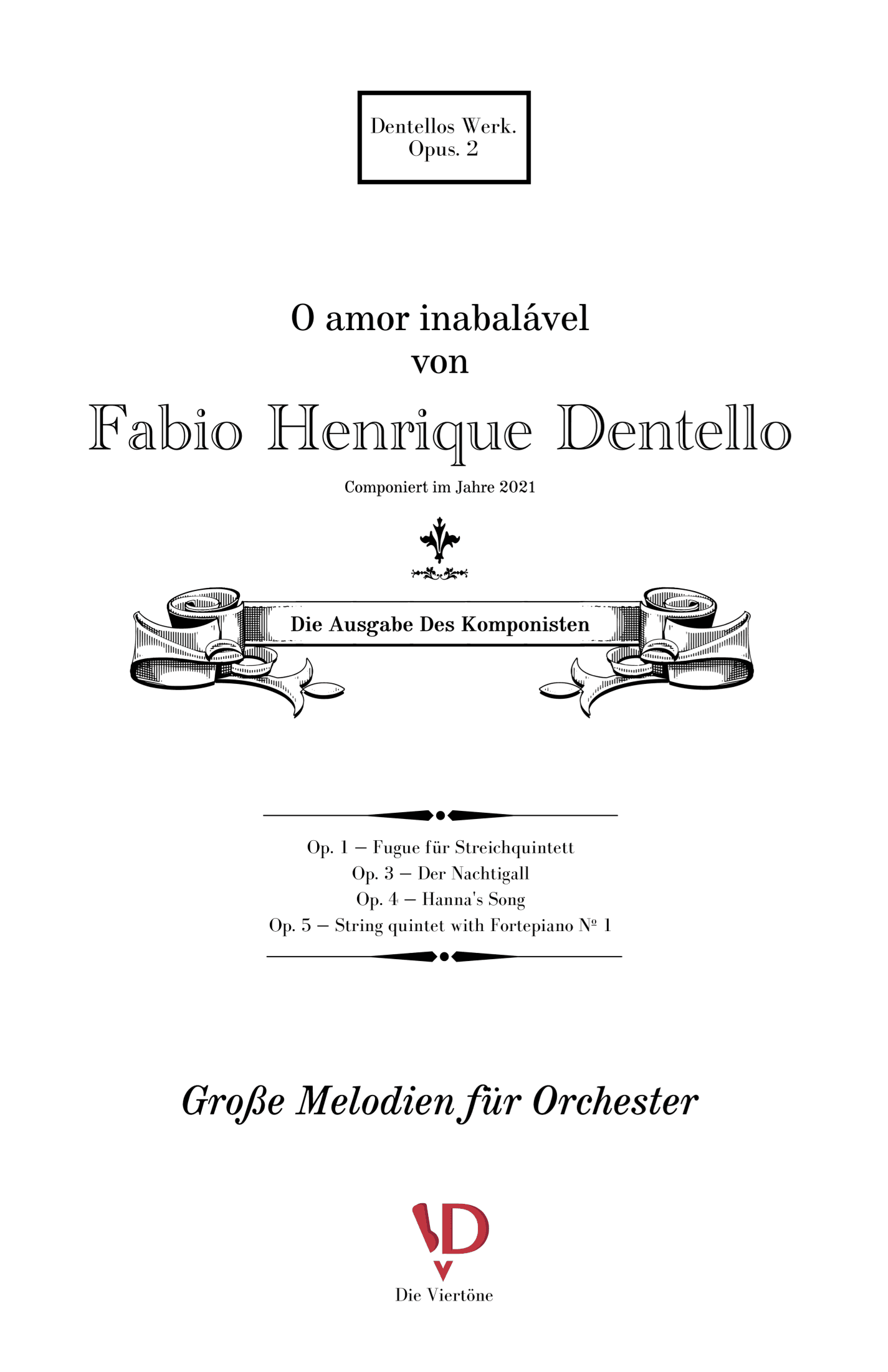 O amor inabalável Opus 2