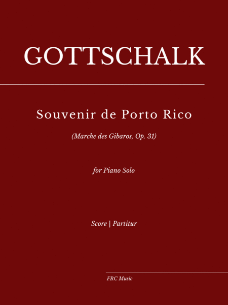 SOUVENIR DE PORTO RICO (Marche des Gibaros, Op. 31) - for Piano Solo (arr. Flavio Regis Cunha)