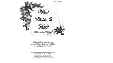 What Child Is This? (arr. D. Kim Clayton)