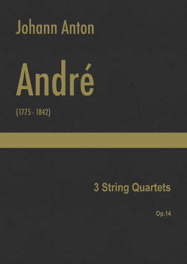 André - 3 String Quartets, Op.14 (arr. J.G. Cucó Barber)