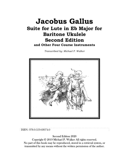Jacobus Gallus Suite for Lute in Eb Major for Baritone Ukulele  and Other Four Course Instruments - (arr. Michael P. Walker)
