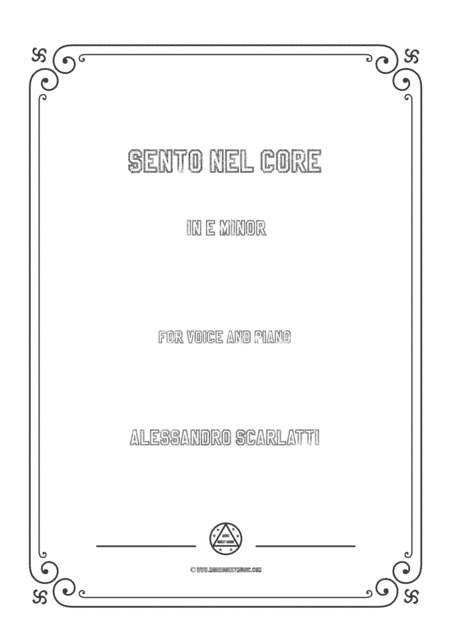 Scarlatti-Sento nel core in e minor,for Voice and Piano (arr. MSM)