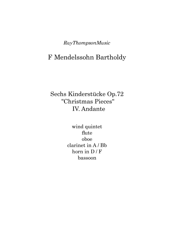 Mendelssohn: Sechs Kinderstücke (6 Christmas Pieces) Op.72 No.4 of 6 Andante - wind quintet (arr. Ray Thompson)