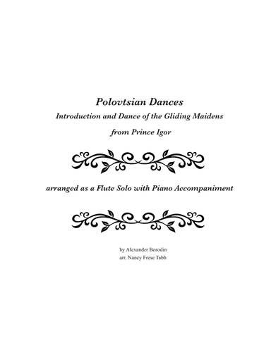 Polovtsian Dances (Introduction and Dance of the Gliding Maidens) arranged for Flute Solo with Piano (arr. Nancy Frese Tabb)