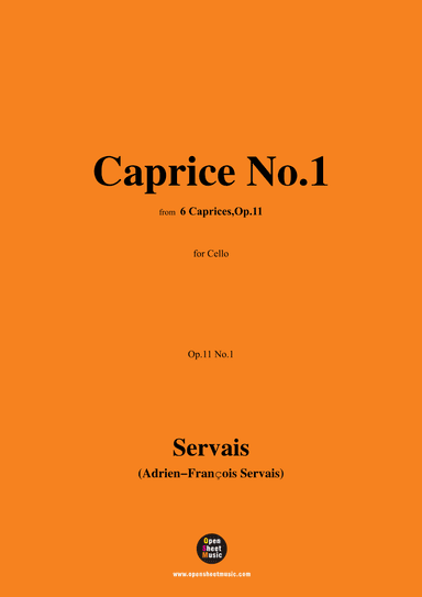 A. F. Servais-Caprice No.1,Op.11 No.1,from '6 Caprices,Op.11',for Cello (arr. OSM Press)