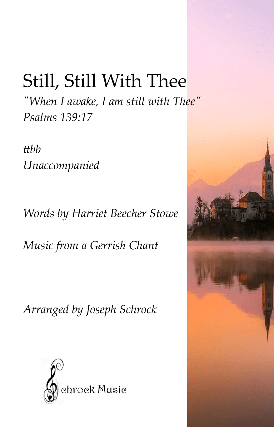 Still, Still With Thee (arr. Joseph Schrock)