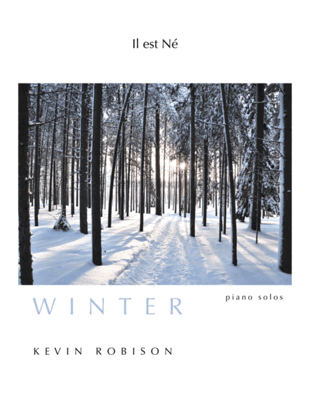 Il est né le Divin Enfant (He is Born, the Divine Christ Child) (arr. Kevin Robison)