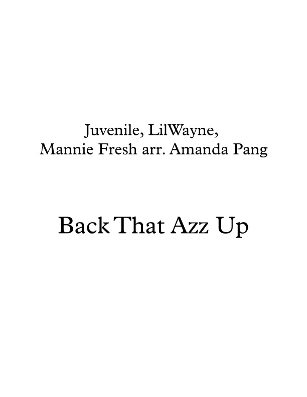 Back That Azz Up (arr. Amanda Pang)