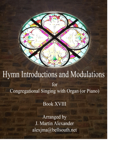 Hymn Introductions and Modulations - Book XVIII (arr. J. Martin Alexander)