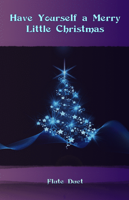 Have Yourself A Merry Little Christmas  from MEET ME IN ST. LOUIS (arr. David McKeown)