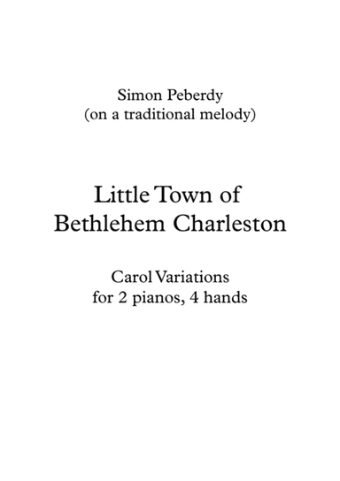Little Town of Bethlehem Charleston, fun carol variations for 2 pianos 4 hands (arr. Simon Peberdy)