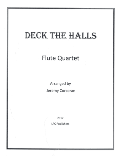 Deck the Halls for Flute Quartet (arr. Jeremy Corcoran)