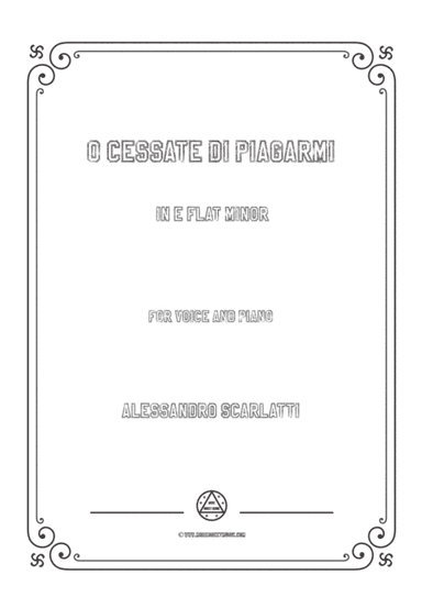 Scarlatti-O cessate di piagarmi in e flat minor,for Voice and Piano (arr. MSM)