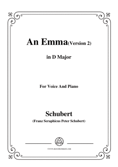 Schubert-An Emma(2nd version),D.113,in D Major,for Voice&Piano (arr. MSM)