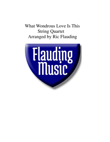 What Wondrous Love Is This (String Quartet) (arr. Ric Flauding)