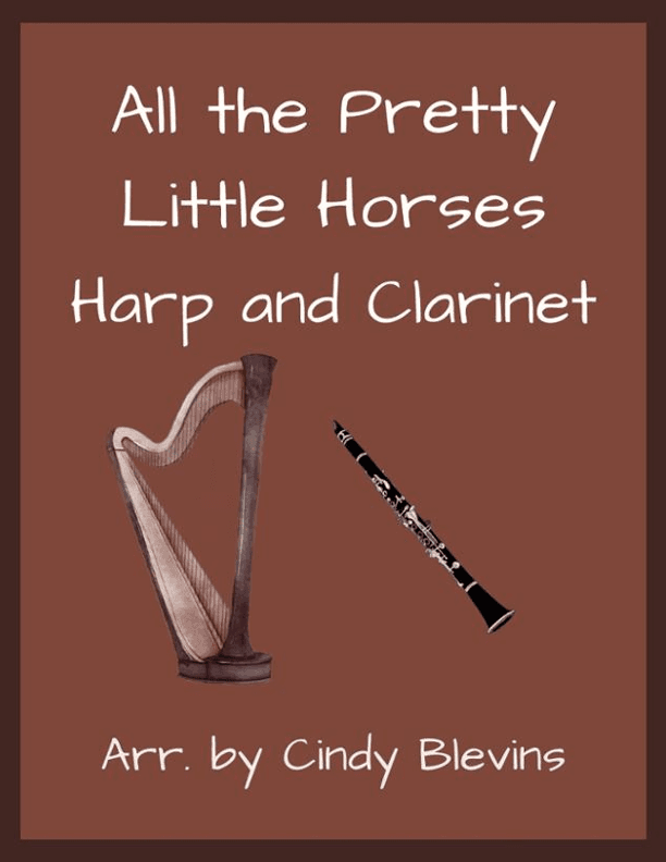 All the Pretty Little Horses, for Harp and Clarinet (arr. Cindy Blevins)