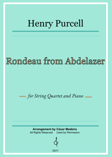 Rondeau from Abdelazer - String Quartet and Piano (Full Score and Parts) (arr. César Madeira)