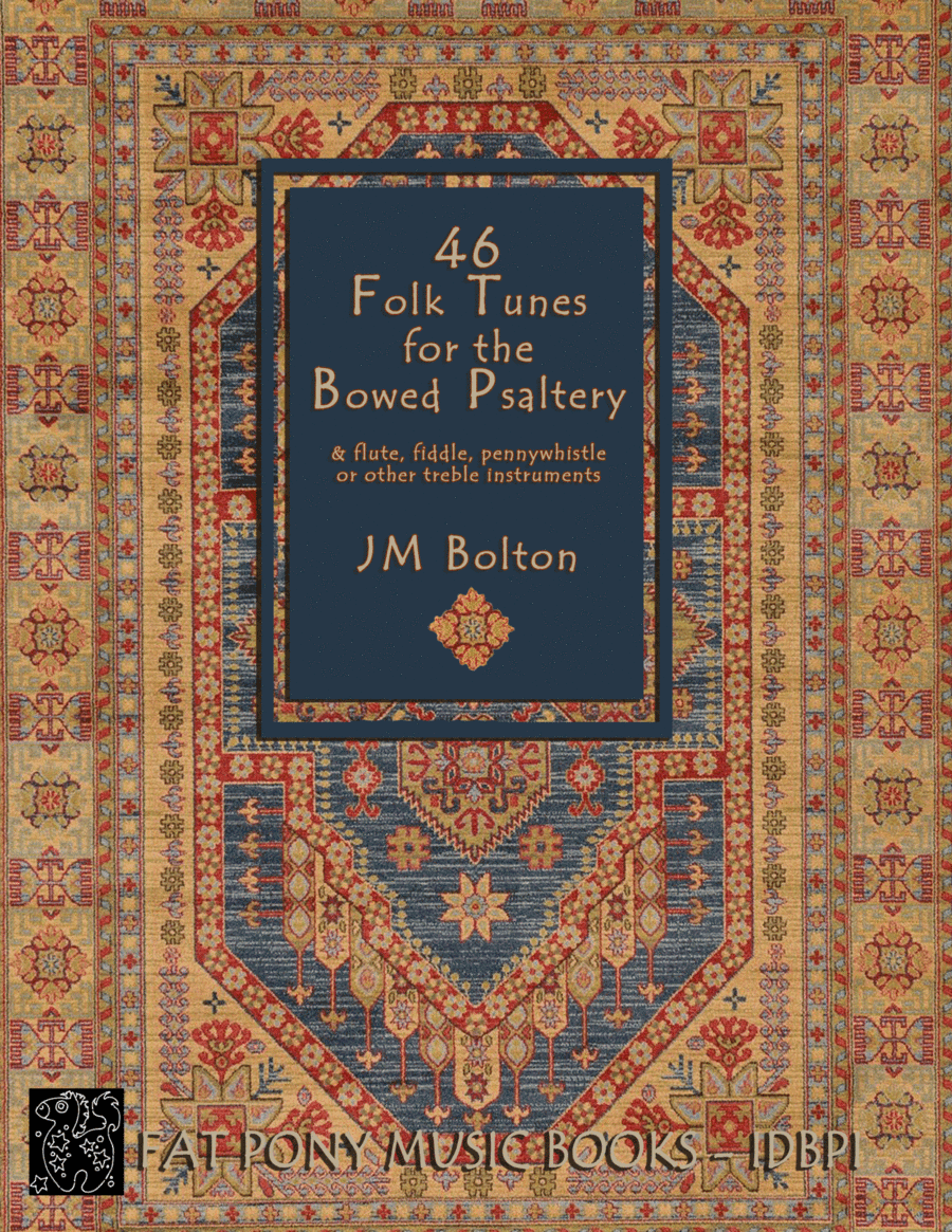 46 Folk Tunes for the Bowed Psaltery (arr. JM Bolton)
