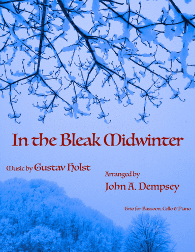 In the Bleak Midwinter (Trio for Bassoon, Cello and Piano) (arr. John A. Dempsey)
