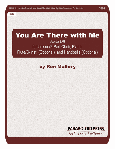 You Are There with Me - unison/2-part treble choir, piano, opt. flute, opt. handbells