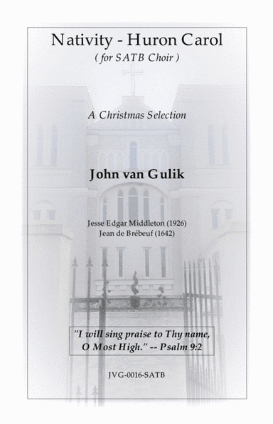 Nativity - Huron Carol - for SATB Choir (arr. John van Gulik)