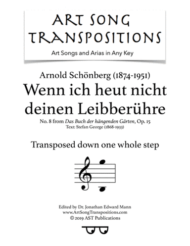 SCHÖNBERG: Wenn ich heut nicht deinen Leib berühre, Op. 15 no. 8 (transposed down one whole step) (arr. ArtSongTranspositions.com)