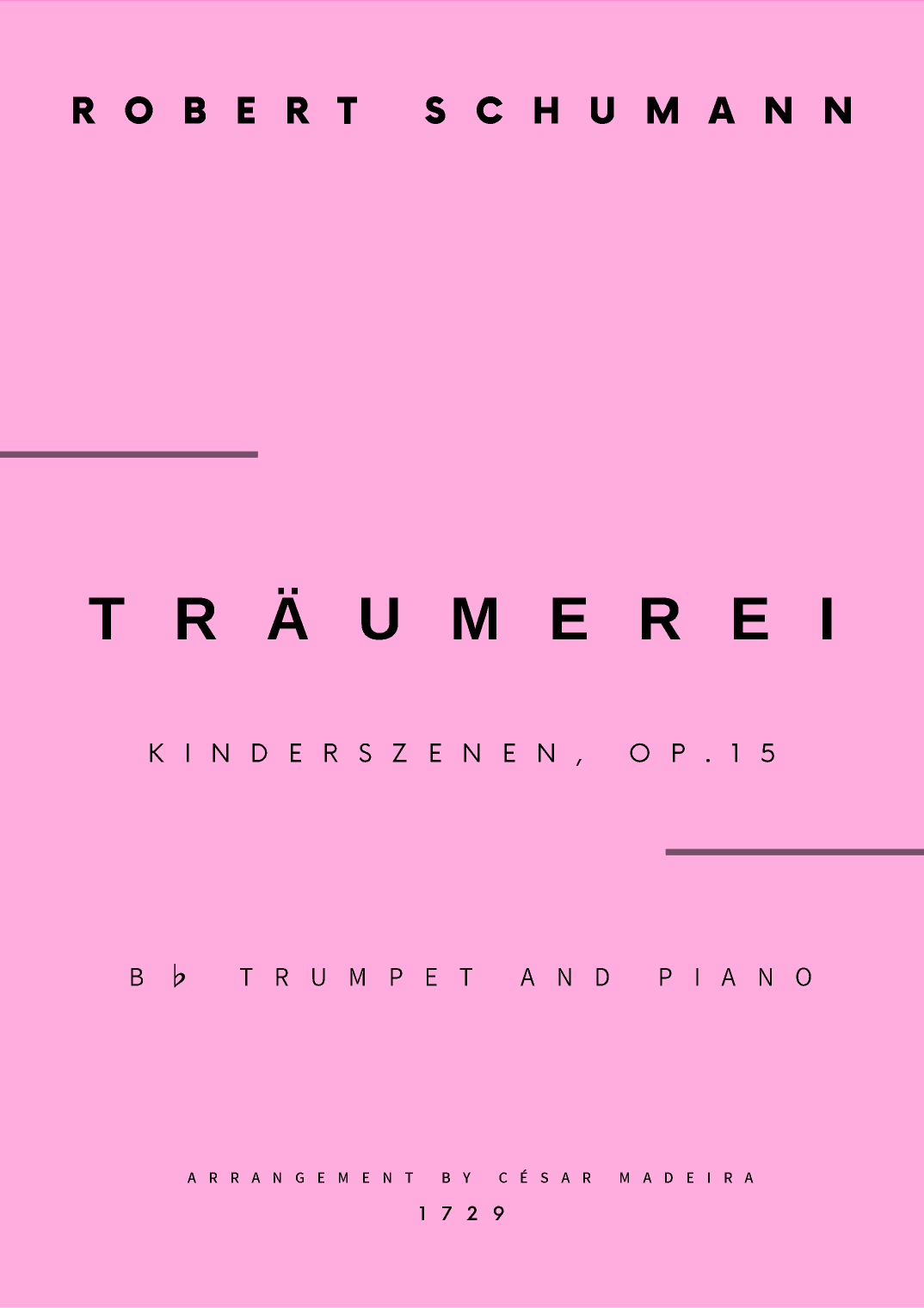 Traumerei by Schumann - Bb Trumpet and Piano (Full Score and Parts) (arr. César Madeira)