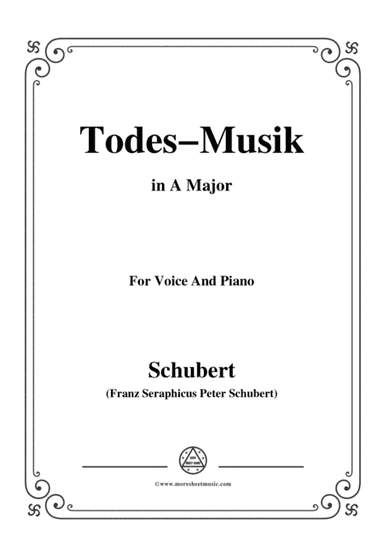Schubert-Todes-Musik,Op.108 No.2,in A Major,for Voice&Piano (arr. MSM)