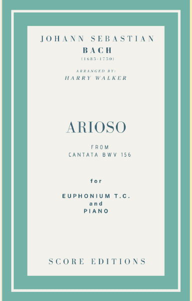 Bach - Arioso from Cantata BWV 156 for Euphonium T.C. and Piano (arr. Harry Walker)