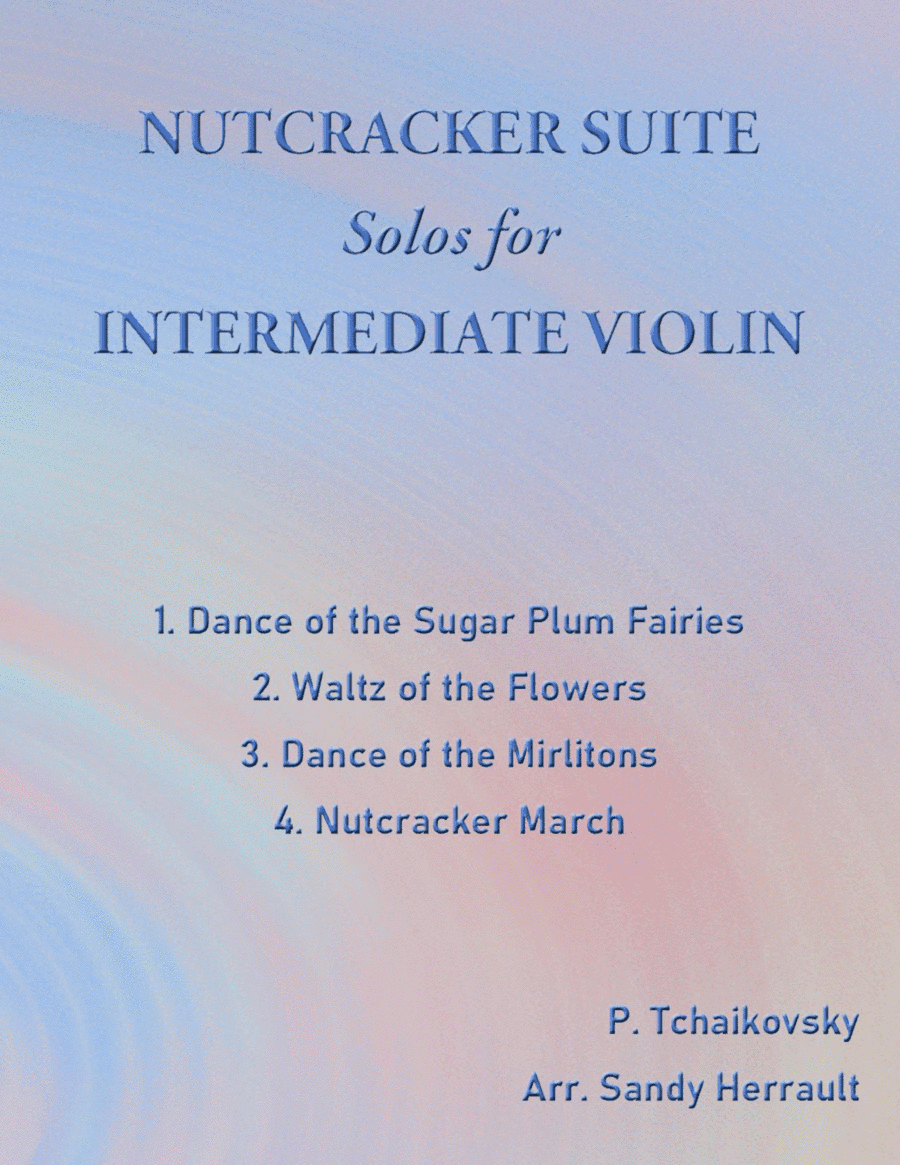 Nutcracker Suite, Solos for Intermediate Violin (arr. Sandy Herrault)