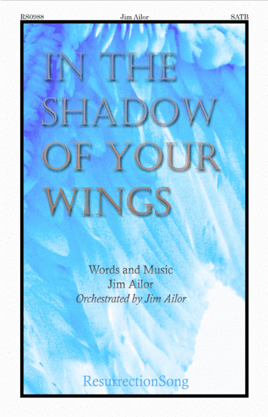 In the Shadow of Your Wings - Choral Anthem (SATB)