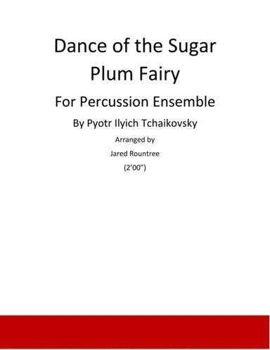 Dance of the Sugar Plum Fairy (arr. Arranged by Jared Rountree)