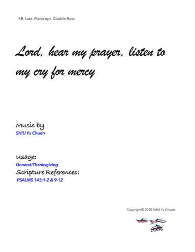 Lord, hear my prayer, listen to my cry for mercy