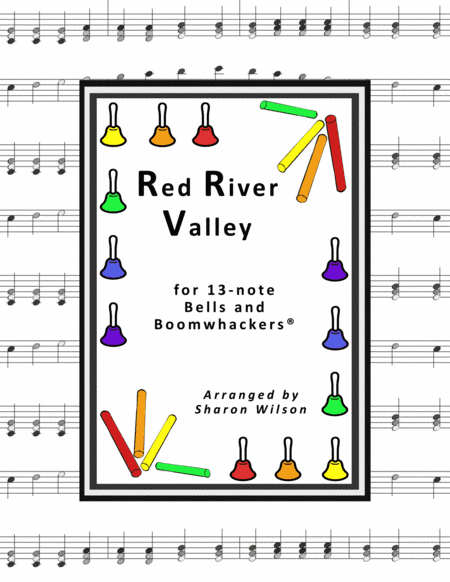 Red River Valley (for 13-note Bells and Boomwhackers with Black and White Notes) (arr. Sharon Wilson)