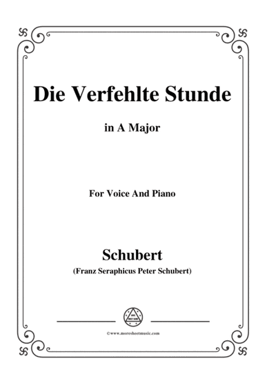 Schubert-Die Verfehlte Stunde,in A Major,for Voice&Piano (arr. MSM)