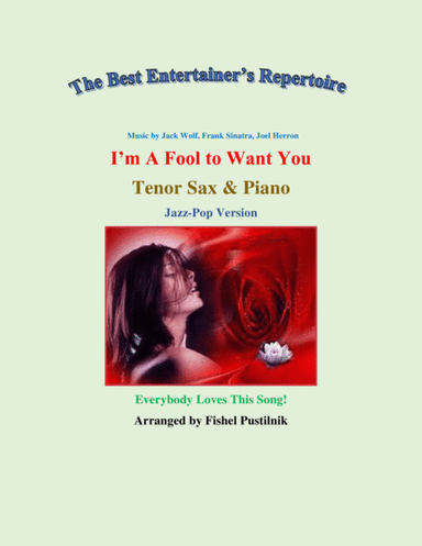 I'm A Fool To Want You (arr. Fishel Pustilnik)