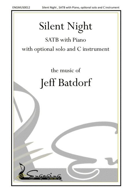 Silent Night - SATB with Piano, Optional Solo and C Instrument. (arr. Jeff Batdorf)