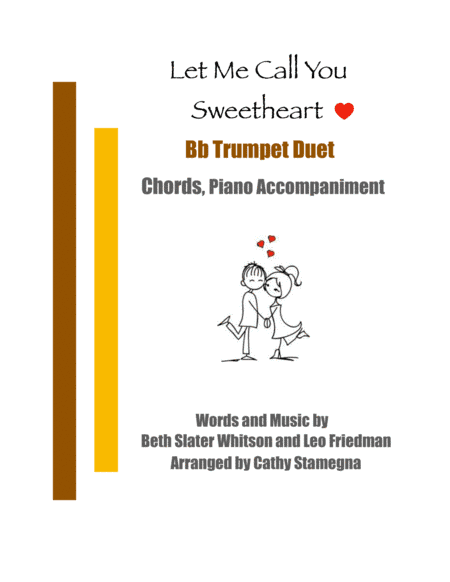 Let Me Call You Sweetheart (Bb Trumpet Duet, Chords, Piano Accompaniment) (arr. Cathy Stamegna)