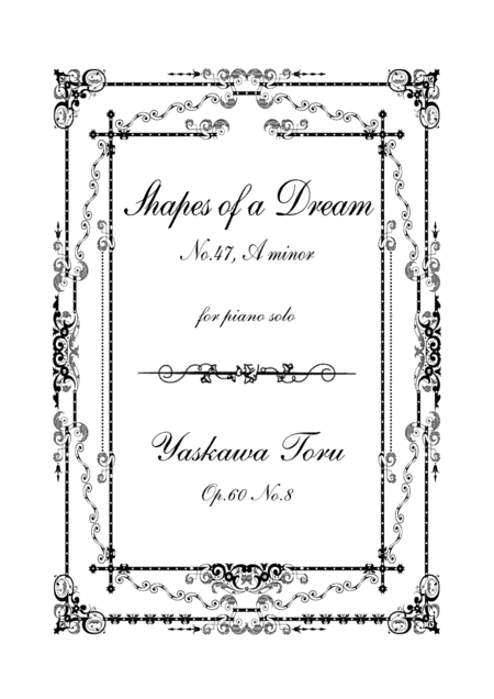 Shapes of a Dream No.47, A minor, Op.60 No.8