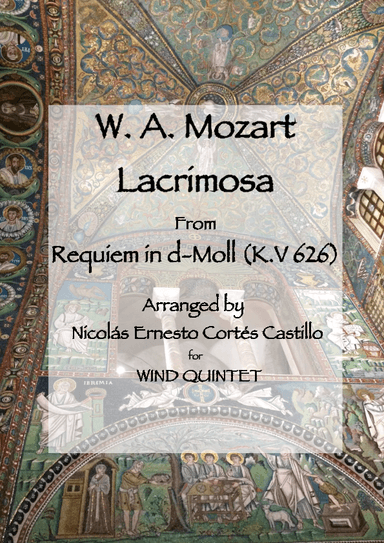 Lacrimosa (from  Requiem in D minor, K. 626) for Woodwind Quintet (arr. Nicolas Ernesto Cortes Castillo)