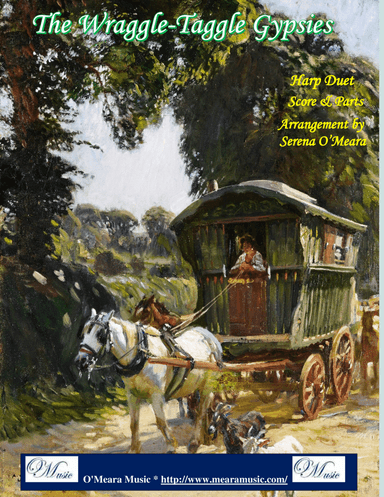 The Wraggle-Taggle Gypsies - O, Roud 1, Child 200, Score & Parts (arr. Serena O'Meara)